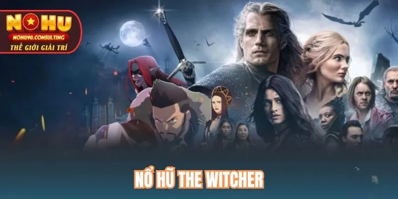 Nổ Hũ The Witcher